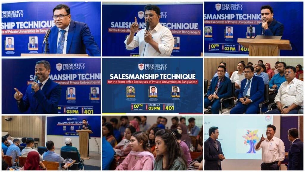 প্রেসিডেন্সি ইউনিভার্সিটিতে “Salesmanship Technique” বিষয়ক প্রশিক্ষণ কর্মশালা অনুষ্ঠিত