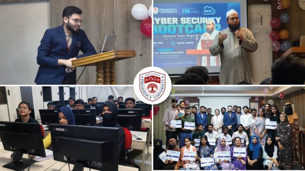 সাইবার হামলা ঠেকানোর কৌশল শেখাতে প্রেসিডেন্সি ইউনিভার্সিটিতে বুটক্যাম্প